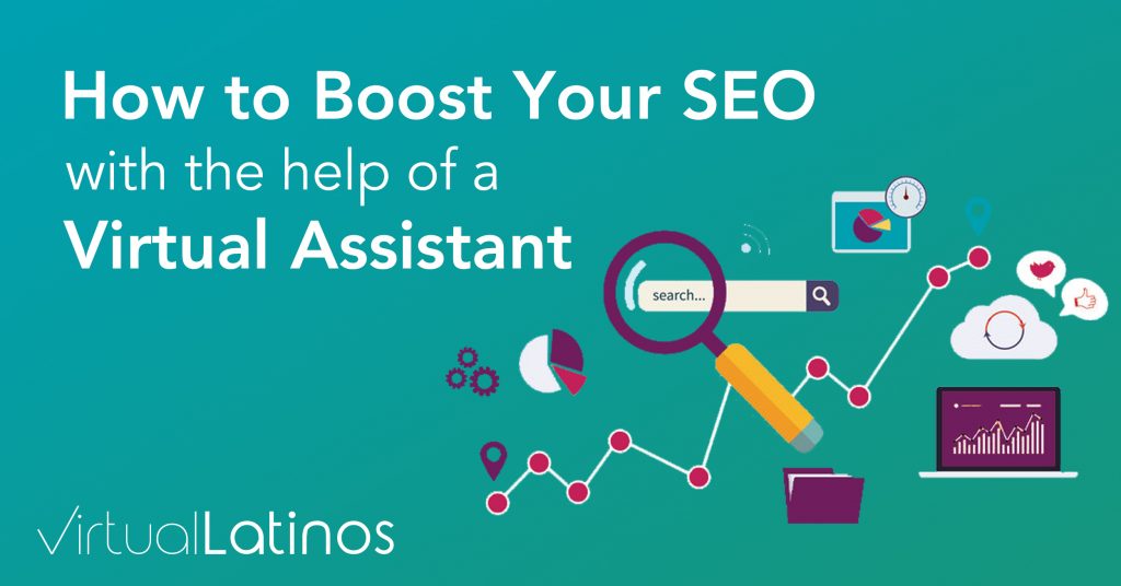 How To Boost Your SEO With The Help Of A Virtual Assistant