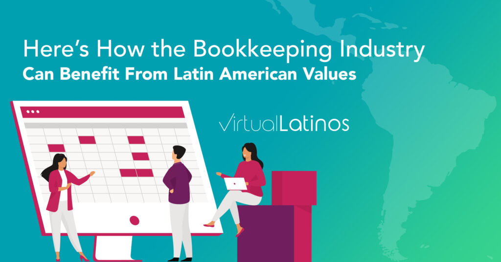 Here’s How The Bookkeeping Industry Can Benefit From Latin American Values