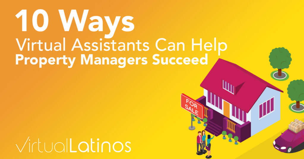 10 Ways Virtual Assistants Can Help Property Managers Succeed