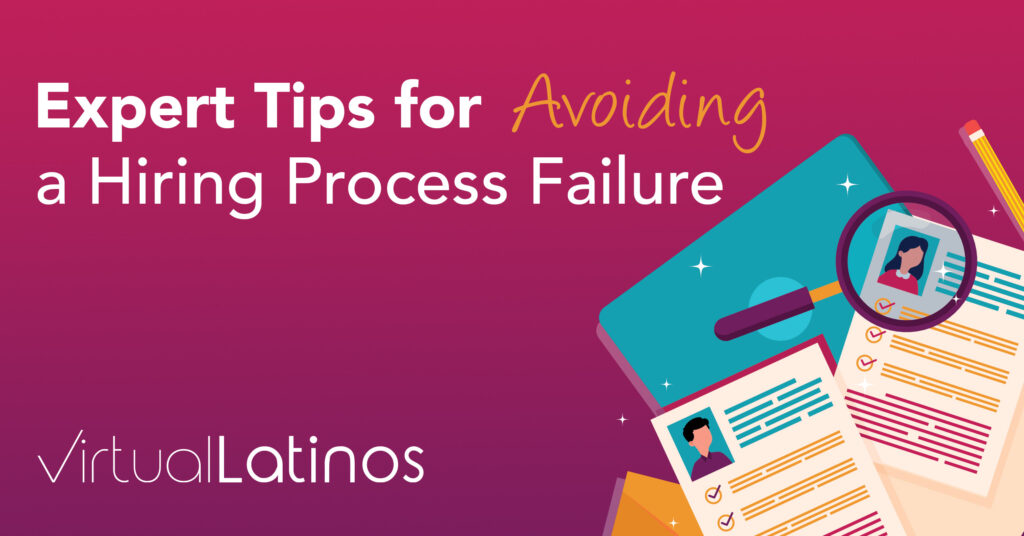 Expert Tips For Avoiding A Hiring Process Failure