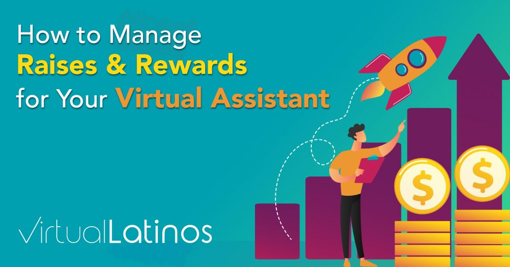 How To Manage Raises & Rewards For Your Virtual Assistant