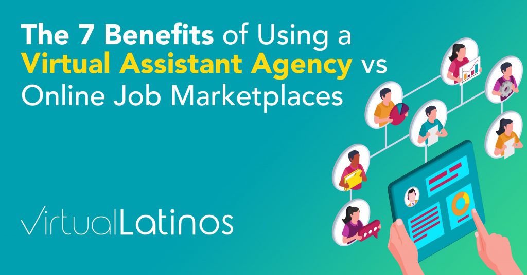 The 7 Benefits Of Using A Virtual Assistant Agency Vs Online Job Marketplaces