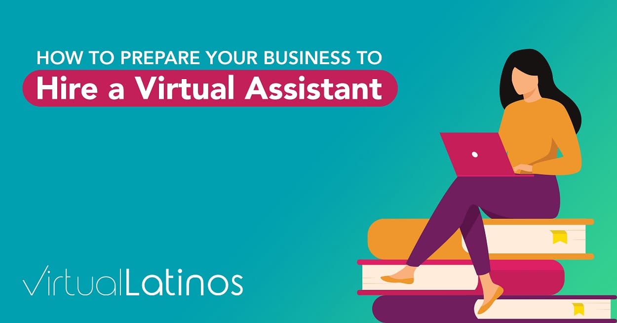 How To Prepare Your Business To Hire A Virtual Assistant