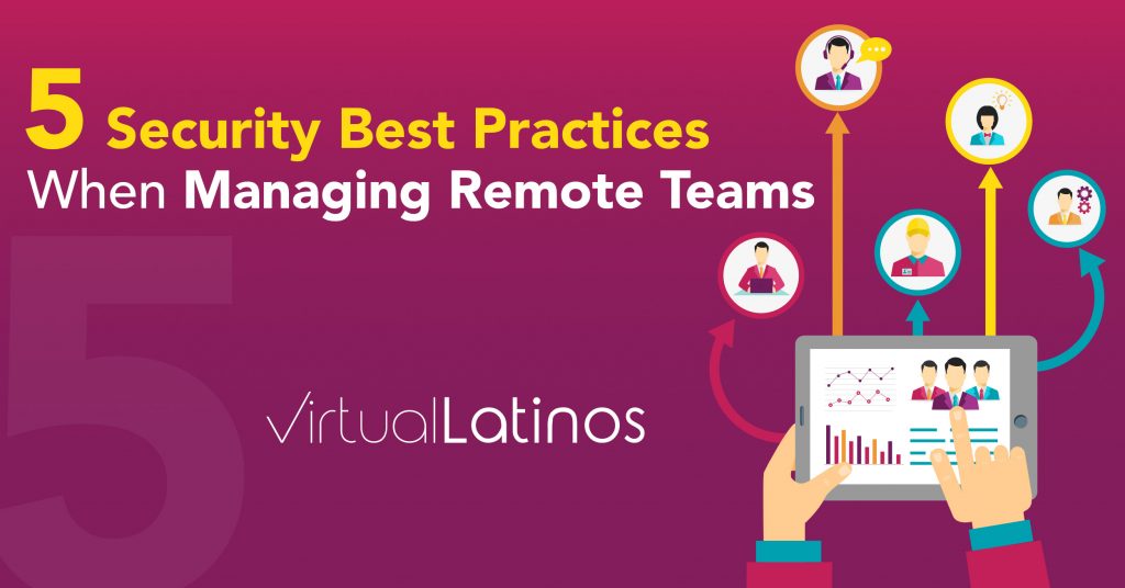 5 Security Best Practices When Managing Remote Teams