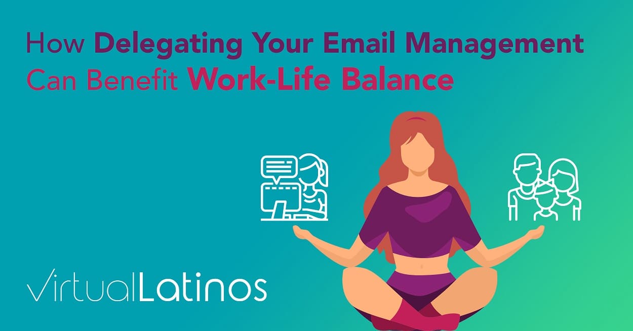 How Delegating Your Email Management Can Benefit Work-Life Balance