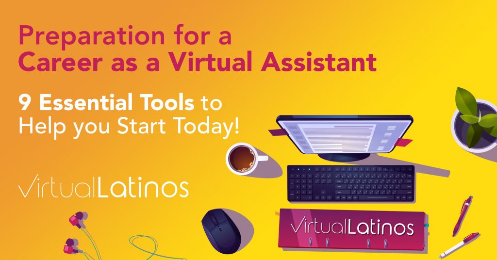 Preparation For A Career As A Virtual Assistant: 9 Essential Tools To Help You Start Today