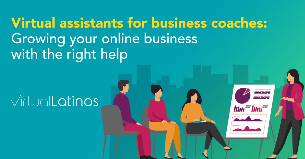 Virtual Assistants For Business Coaches: Growing Your Online Business With The Right Help