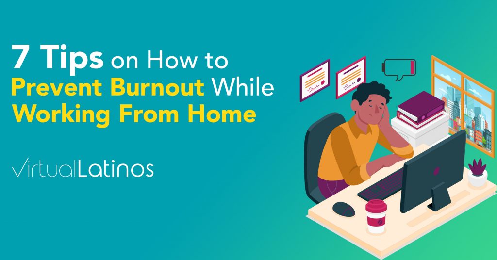 7 Tips On How To Prevent Burnout While Working From Home