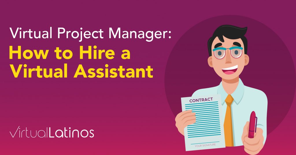 Virtual Project Manager: How To Hire A Virtual Assistant