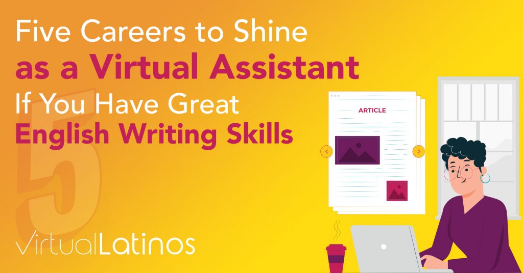 Five Careers To Shine As A Virtual Assistant If You Have Great English Writing Skills