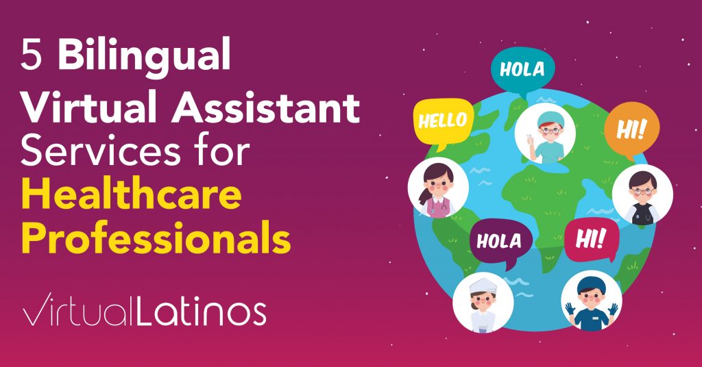 5 Bilingual Virtual Assistant Services For Healthcare Professionals