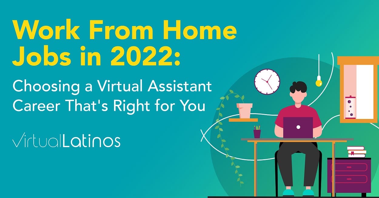 Work From Home Jobs in 2022: Choosing a Virtual Assistant Career That's Right for You
