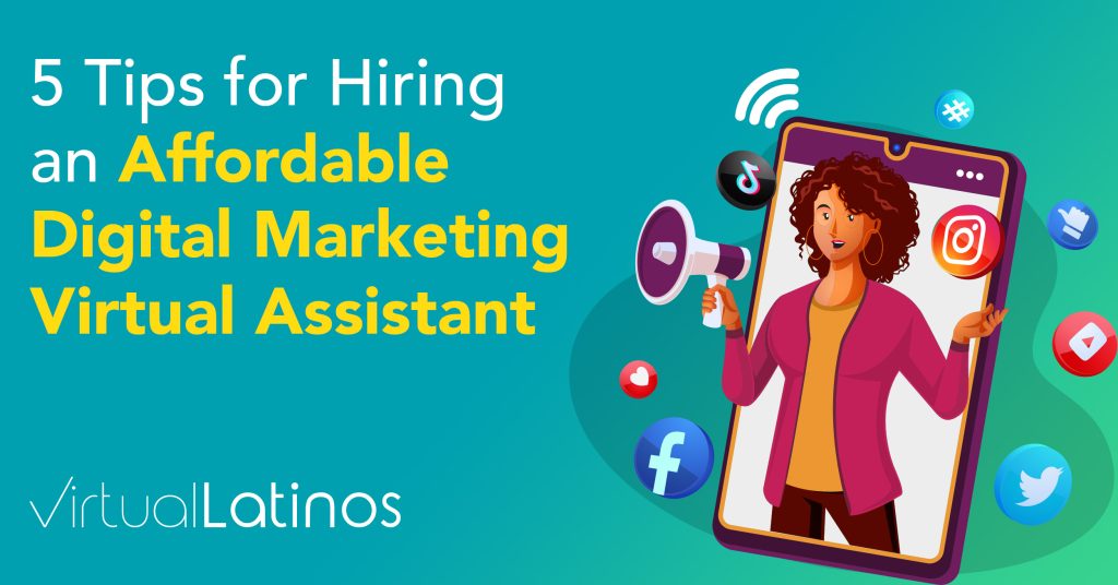 5 Tips for Hiring an Affordable Digital Marketing Virtual Assistant