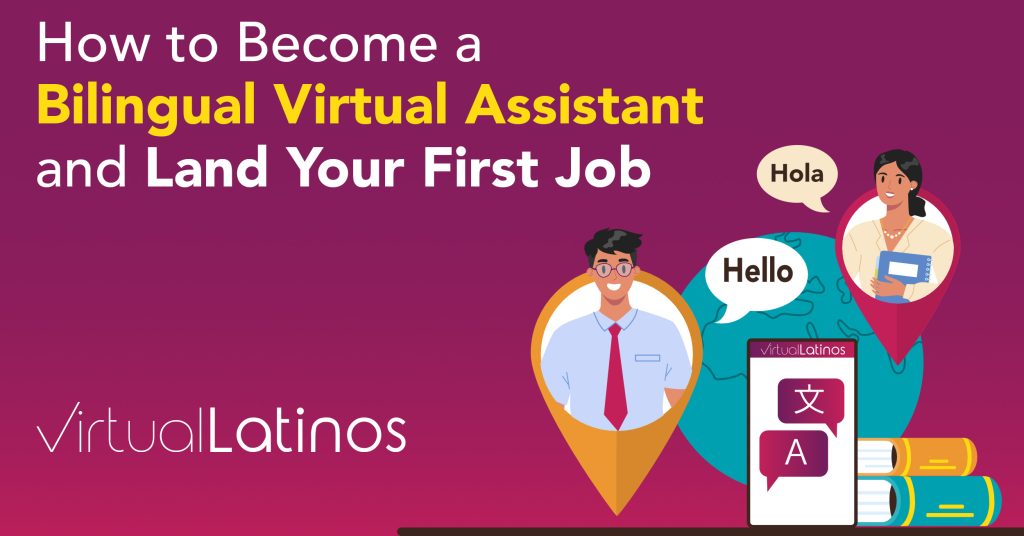 How to Become a Bilingual Virtual Assistant and Land Your First Job