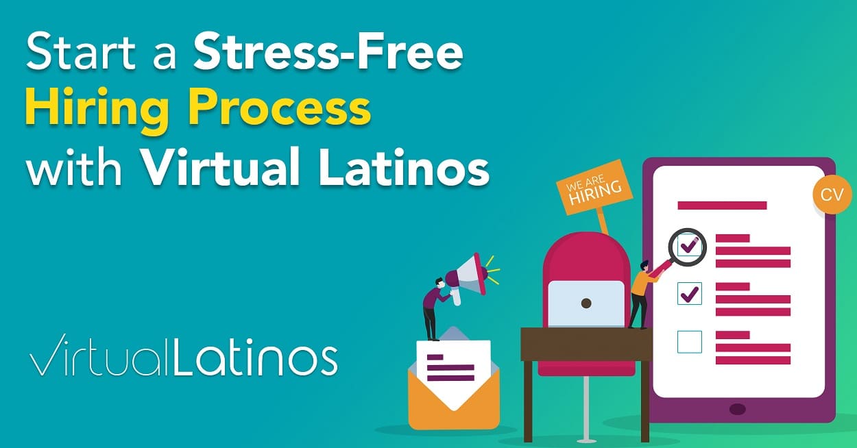 Start a Stress-Free Hiring Process with Virtual Latinos