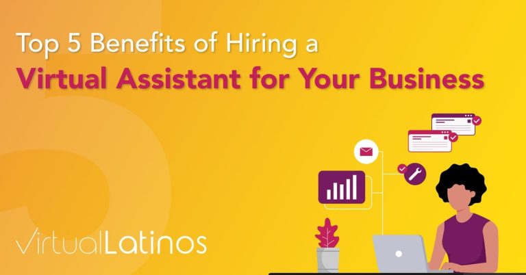Top 5 Benefits of Hiring a Virtual Assistant for Your Business