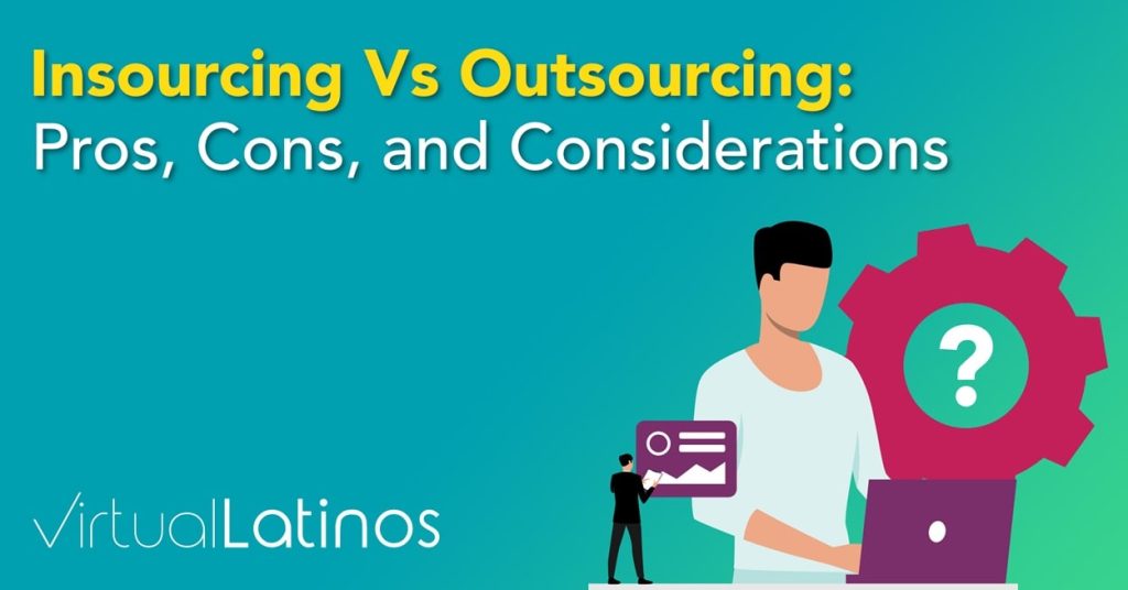 Insourcing Vs Outsourcing