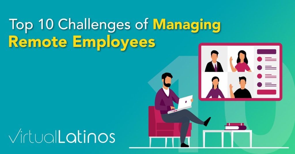 Common 10 Challenges of Managing Remote Employees